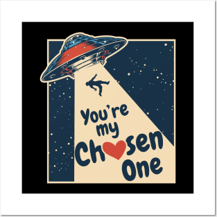 You're my chosen one - valentines day Posters and Art